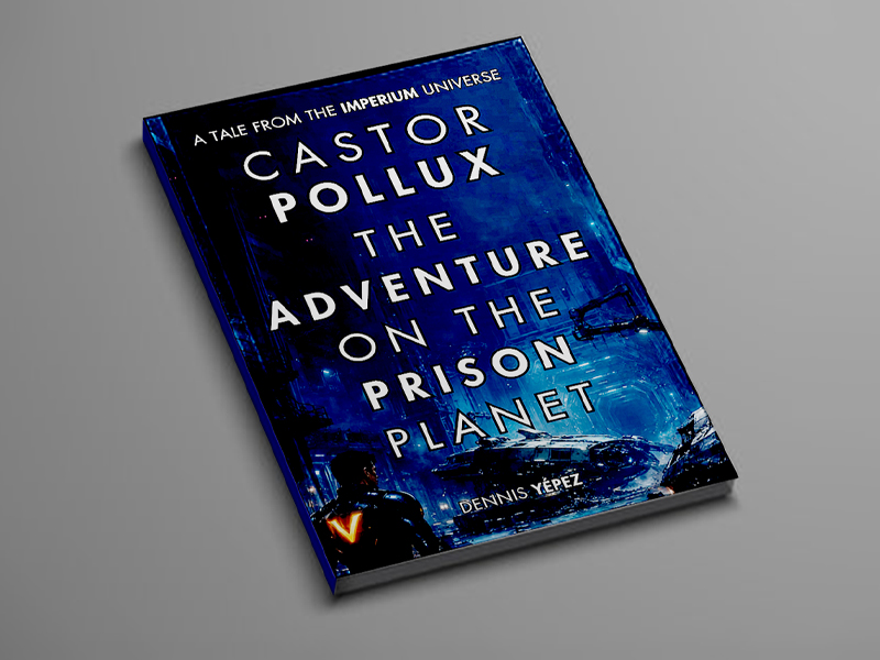 Castor_Pollux_Dennis_Y_The_Adventure_on_the_Prison_Planet—Booklet_68_Pages_COVER